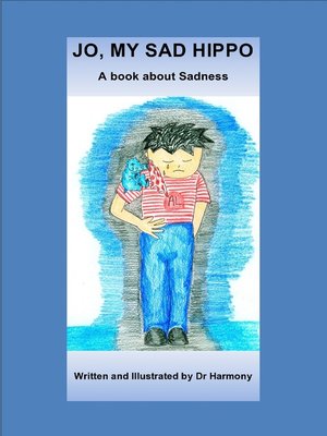 cover image of Jo, My Sad Hippo- a Book about Sadness